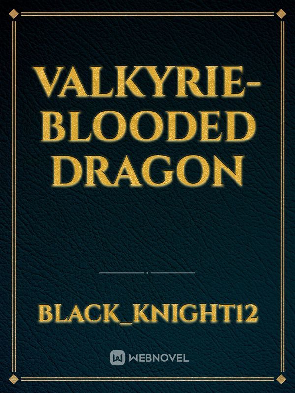 Valkyrie-blooded dragon