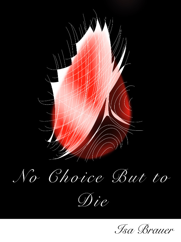 No Choice but to Die