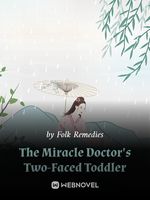 The Miracle Doctor’s Two-Faced Toddler